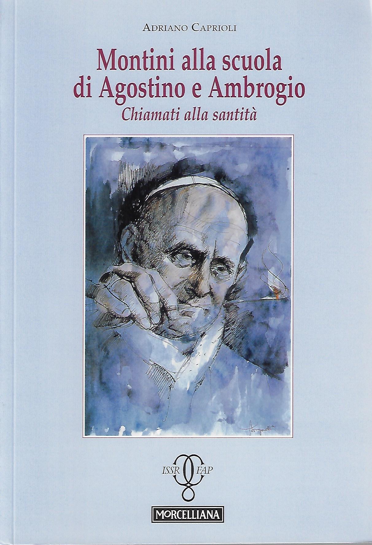 Adriano Caprioli, Montini alla scuola di Agostino e Ambrogio. Chiamati alla santità